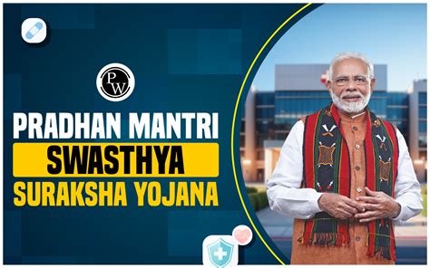 Pradhan Mantri Swasthya Suraksha Yojna, Impact, Overview