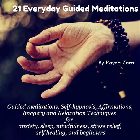 21 Everyday Guided Meditations: Guided Meditations, Self-hypnosis ...