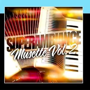 Super Ambiance Musette Vol. 2: Super Ambiance: Amazon.in: Music}
