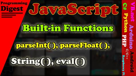 JavaScript built-in function: parseInt(), parseFloat(), String(), eval()