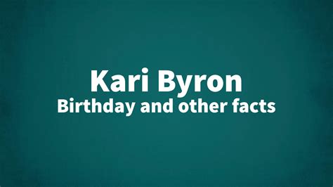 Kari Byron - Birthday and other facts