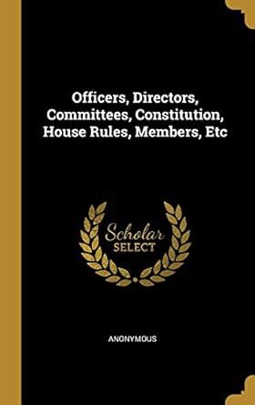Buy Officers, Directors, Committees, Constitution, House Rules, Members ...