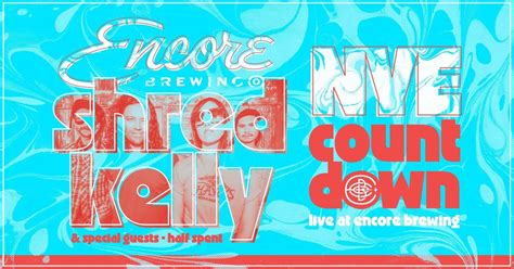 Shred Kelly NYE Countdown @ Encore, 1400 4 St N, Cranbrook, BC V1C 3L5 ...
