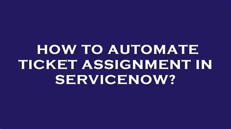 ServiceNow Ticket Tutorial 的图像结果