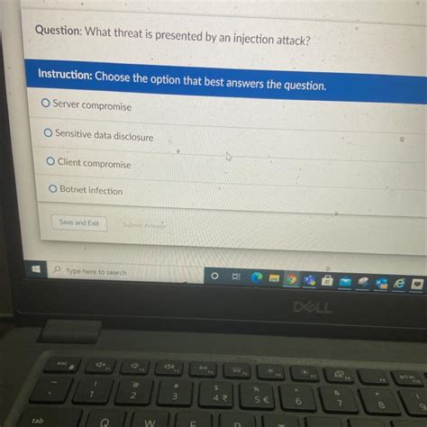 Question 10 of 10 Question: What threat is presented by an injection ...