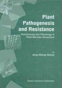 Buy Plant Pathogenesis and Resistance: Biochemistry and Physiology of ...
