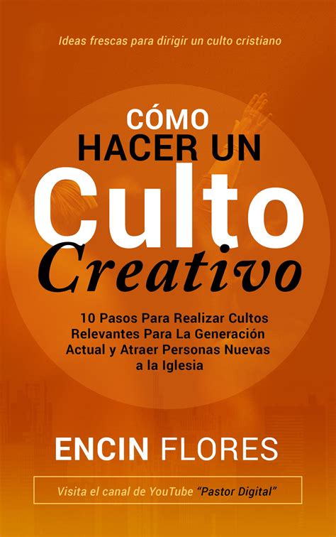 Buy Cómo hacer un culto creativo: 10 Pasos para realizar cultos ...