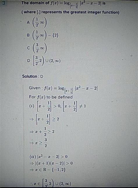 3 The domain of f(x)=log[x+21 ] ∣∣ x2−x−2∣∣ is(where [.] represents the..