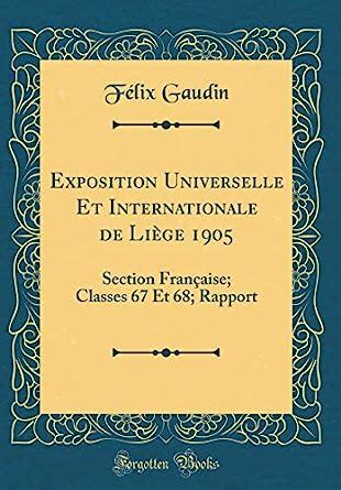 Buy Exposition Universelle Et Internationale de Li ge 1905: Section ...