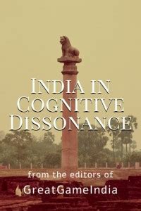 India In Cognitive Dissonance - A masterpiece on Geopolitics and ...