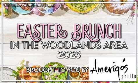 Local Restaurants Serving Easter Brunch 2023 - Hello Woodlands