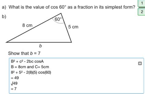 Solved: What is the value of cos 60° as a fraction in its simplest form ...