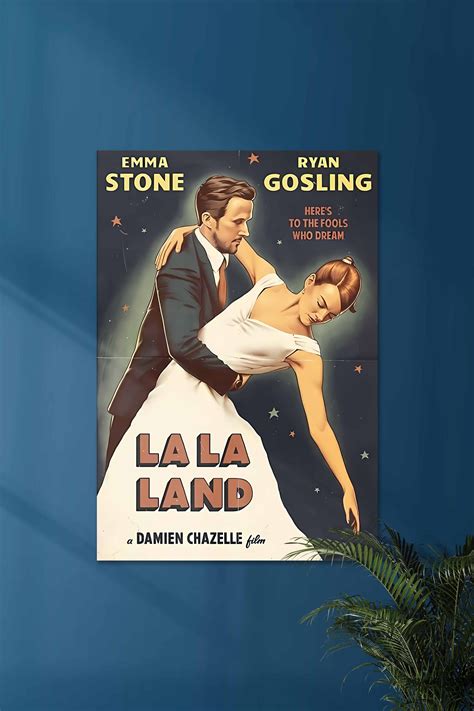 HERE'S TO THE FOOLS WHO DREAM | LA LA LAND | Movie Poster – Posterized
