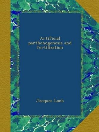 Artificial parthenogenesis and fertilization : Amazon.in: Books