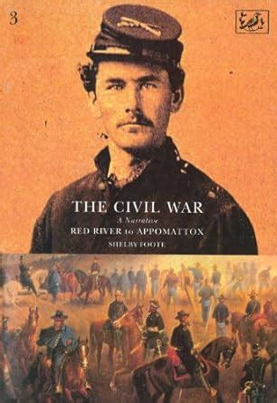 The Civil War Volume III: Red River to Appomattox eBook : Foote, Shelby ...