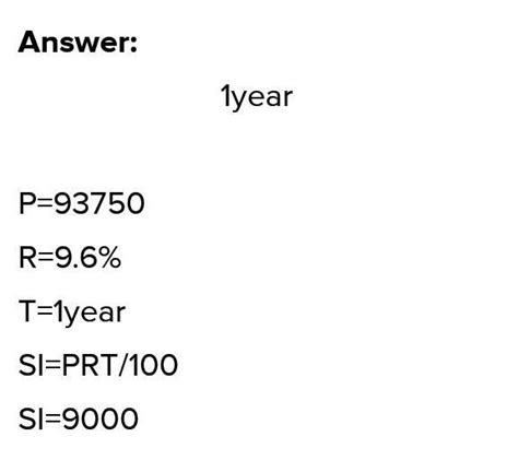 Maria invests Rs 93750 at 9.6% per annum for 3 years and the interest ...