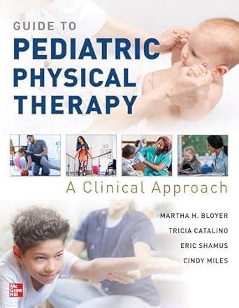 Buy Guide to Pediatric Physical Therapy: A Clinical Approach Book ...