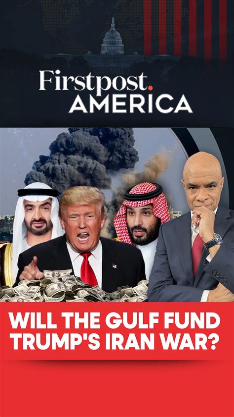 Will The Gulf Fund Trump's Iran War? | Firstpost America | N18G