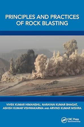 Principles And Practices Of Rock Blasting : Himanshu, Vivek K., Bhagat ...