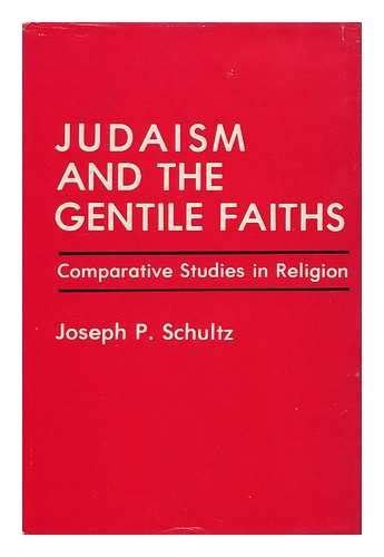 Buy Judaism and the Gentile Faiths: Comparative Studies in Religion ...