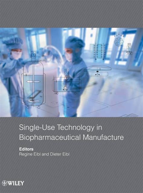 Single-Use Technology in Biopharmaceutical Manufacture: Buy Single-Use ...