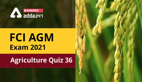 FCI Agriculture Quiz 36