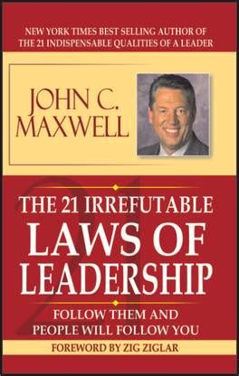 The 21 Irrefutable Law of Leadership-John C. Maxwell: Buy The 21 ...