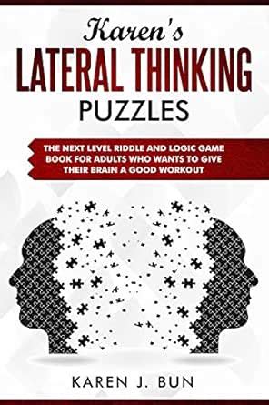 Karen's Lateral Thinking Puzzles: The Next Level Riddle And Logic Game ...