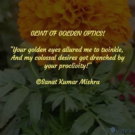 GLINT OF GOLDEN OPTICS! ... | Quotes & Writings by Sanat Kumar Mishra ...