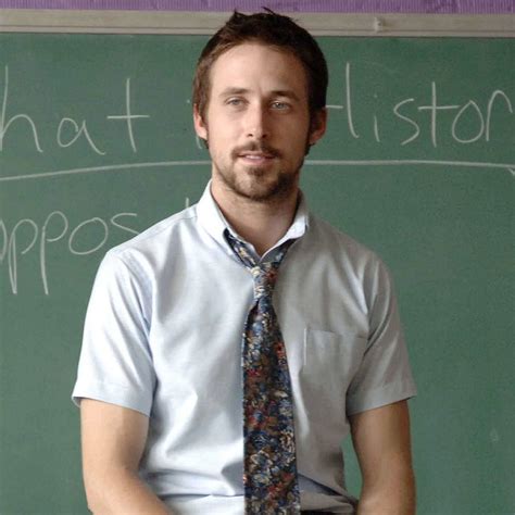 Ryan Gosling and More On-Screen Teachers Who Passed the Acting Test