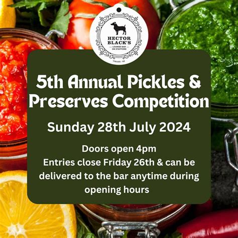 Hector Blacks 5th Annual Pickles & Preserves Competition, 129A Stafford ...