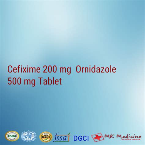 Cefixime 200 mg Ornidazole 500 mg Tablet For PCD Franchise