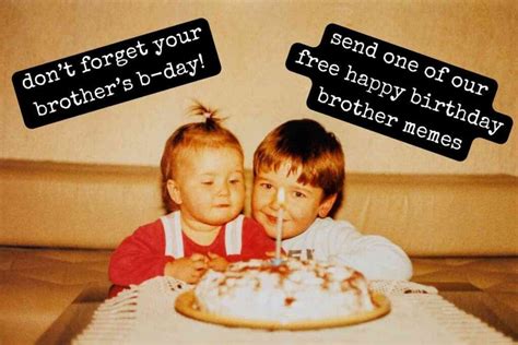 Hilarious Birthday Brother Memes To Annoy And Amuse Him