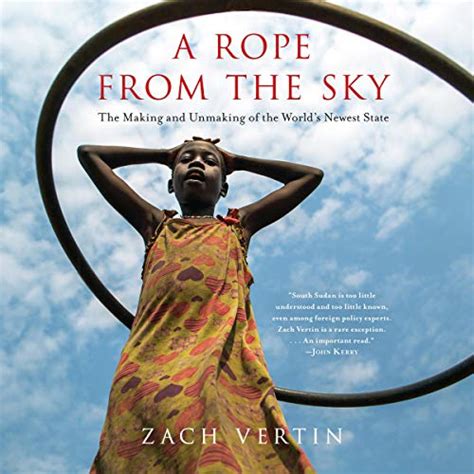 A Rope from the Sky: The Making and Unmaking of the World's Newest ...