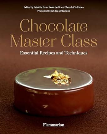 Buy Chocolate Master Class: Essential Recipes and Techniques Book ...