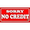 No Credit Sign Board | No Credit Signage| No Credit Board |No Credit ...