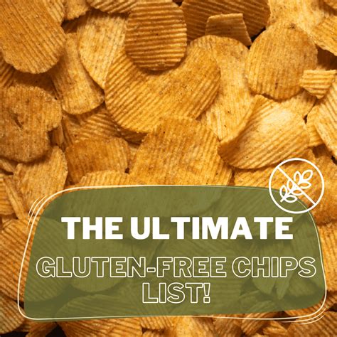The Ultimate Gluten Free Chips List (2025)