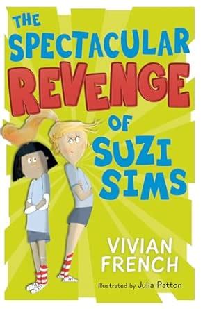 The Spectacular Revenge of Suzi Sims: A comical and quirky revenge tale ...