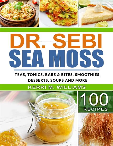 Dr. Sebi Sea Moss: From Bars and Bites, Teas and tonics, to Soups and ...