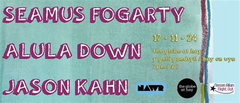 Hay Nawr presents Seamus Fogarty, Alula Down, Jason Kahn, The Globe at ...