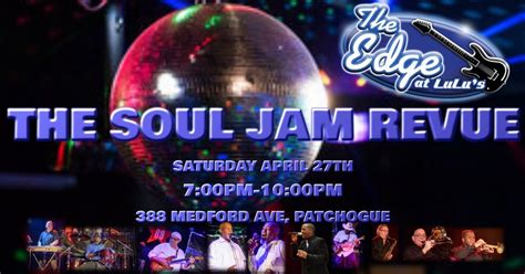 The Soul Jam Revue LIVE @ The Edge at LuLu’s, The Edge At Lulu's ...