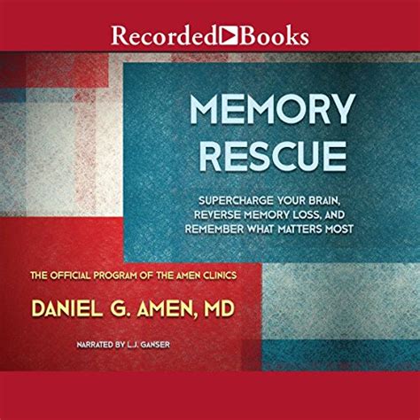 Memory Rescue: Supercharge Your Brain, Reverse Memory Loss, and ...
