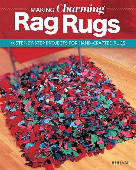 Buy Making Charming Rag Rugs: 15 Step-By-Step Projects for Hand Crafted ...