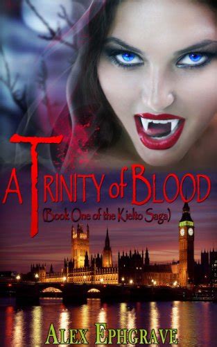 A Trinity of Blood (Book One of The Kielto Saga 1) eBook : Ephgrave ...