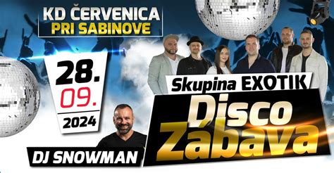 DISKOZÁBAVA EXOTIK & DJ SNOWMAN, Červenica pri Sabinove, 082 56 ...