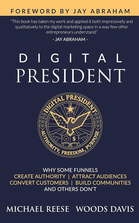 Digital President: Why Some Funnels Create Authority, Attract Audiences ...