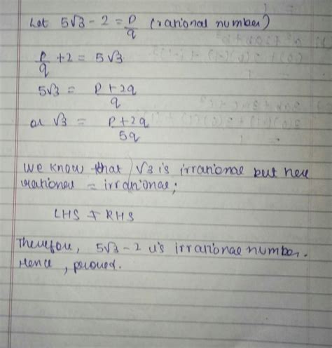 given that under root 3 is irrational prove that 5 root 3 minus 2 is an ...