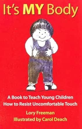 It's MY Body: A Book to Teach Young Children How to Resist ...