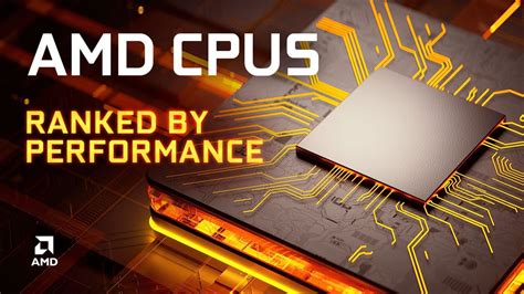 AMD CPU (Processor) List in Order of Performance