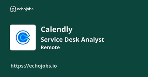 Calendly is hiring Service Desk Analyst | USD 81k-126k Remote : r/echojobs